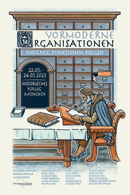 Conference Poster: "Vormoderne Organisationen: Anfänge, Funktionen, Folgen" (Munich, 22–24 March 2023)