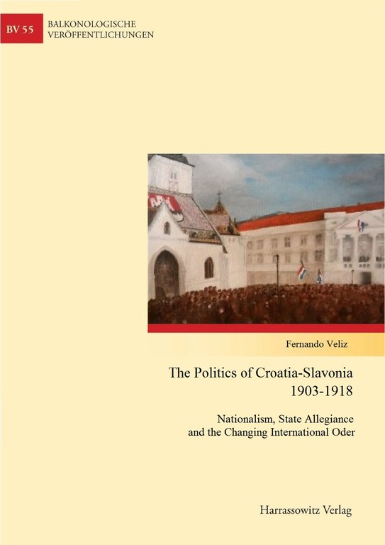 Veliz The  Politics of Croatia-Slavonia