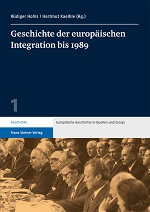 Hohls/Kaelble, Geschichte der europäischen Integration bis 1989