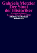 Metzler, Der Staat der Historiker