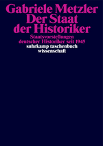 Metzler, Der Staat der Historiker